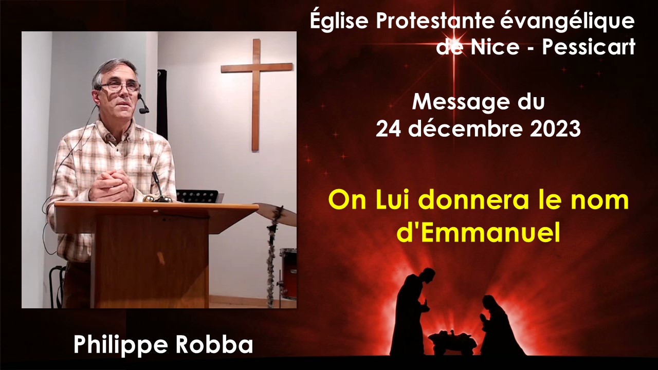 Message du dimanche 24 décembre 2023 - Philippe Robba - On Lui donnera le nom d'Emmanuel